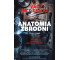 Anatomia zbrodni. True crime: Kulisy zbrodni...