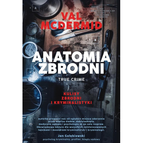 Anatomia zbrodni. True crime: Kulisy zbrodni...