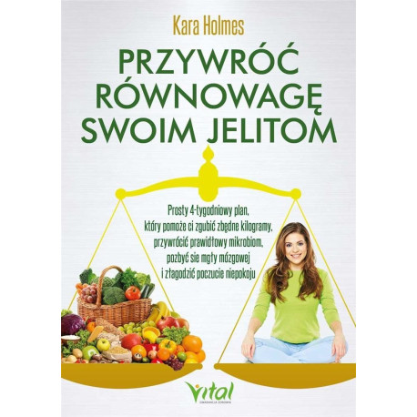 Przywróć równowagę swoim jelitom