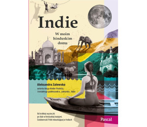 Indie. W moim hinduskim domu