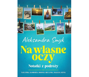 Na własne oczy. Notatki z podróży