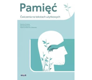 Pamięć. Ćwiczenia na tekstach użytkowych