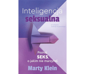 Inteligencja seksualna. Poznaj seks.. marzyłeś