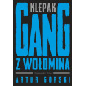 Klepak. Gang z Wołomina