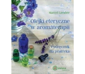 Olejki eteryczne w aromaterapii