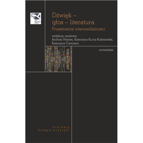 Dźwięk głos literatura. Przestrzenie intermedial