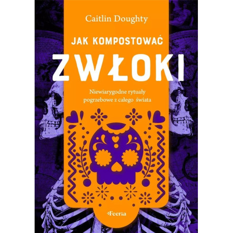 Jak kompostować zwłoki