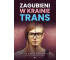 Zagubieni w krainie trans