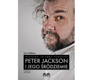 Wszystko, co sobie wymyślisz: Peter Jackson i jego