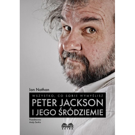 Wszystko, co sobie wymyślisz: Peter Jackson i jego