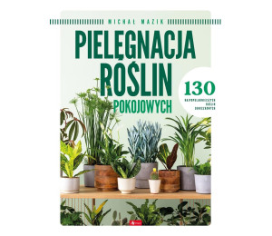 Pielęgnacja roślin pokojowych