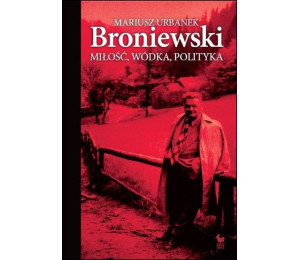 Broniewski. Miłość, wódka, polityka w.2024