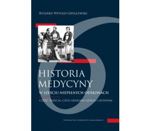 Historia medycyny w sześciu niepełnych... cz.3