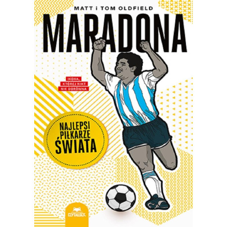 Maradona. Najlepsi piłkarze świata