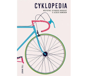 Cyklopedia. Wszystko, co musisz wiedzieć o jeździe