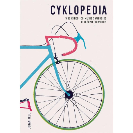 Cyklopedia. Wszystko, co musisz wiedzieć o jeździe