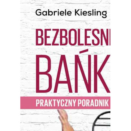 Bezbolesne bańki - praktyczny poradnik