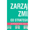 Zarządzanie zmianą. Od strategii do działania