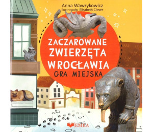 Zaczarowane zwierzeta wrocławia - gra miejska