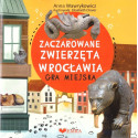 Zaczarowane zwierzeta wrocławia - gra miejska