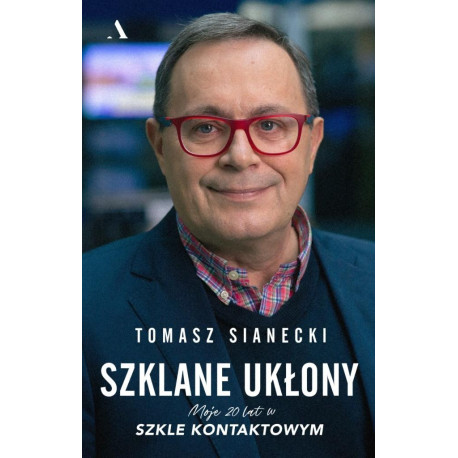 Szklane ukłony. Moje 20 lat w Szkle kontaktowym