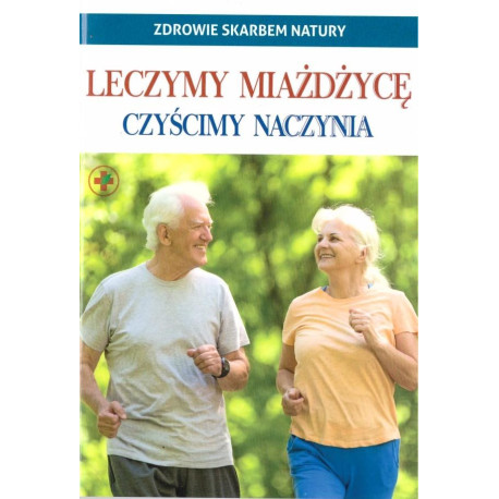 Leczymy miażdżycę. Czyścimy naczynia