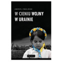 W cieniu wojny w Ukrainie