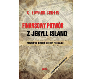 Finansowy potwór z Jekyll Island