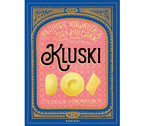 Kluski. Teoria i praktyka