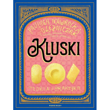 Kluski. Teoria i praktyka