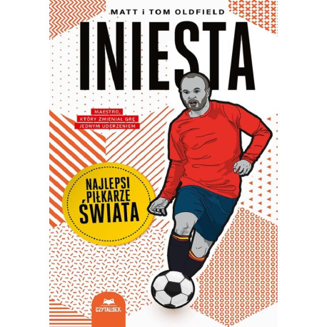 Iniesta. Najlepsi piłkarze świata