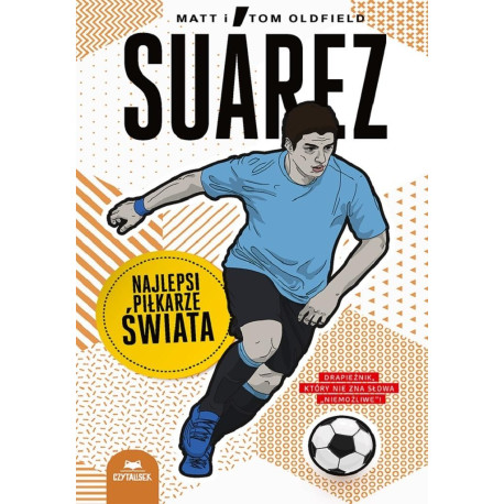 Suarez. Najlepsi piłkarze świata