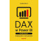 DAX w Power BI. Podstawy. Podręcznik z ćwiczeniami