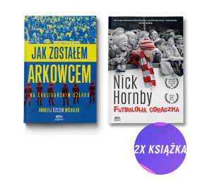 Pakiet: Jak zostałem arkowcem + Futbolowa gorączka (2x książka)