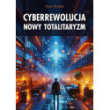 Cyberrewolucja. Nowy totalitaryzm