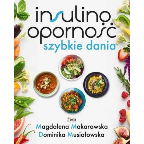 Insulinooporność. Szybkie dania w.2