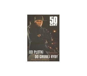 50 Cent. Od płotki do grubej ryby