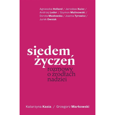 Siedem życzeń. Rozmowy o źródłach (z autografem)