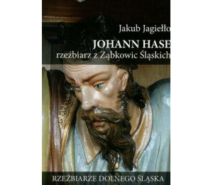 Johann Hase. Rzeźbiarz z Ząbkowic Śląskich