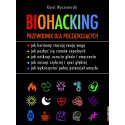 Biohacking. Przewodnik dla początkujących