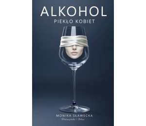 Alkohol. Piekło kobiet