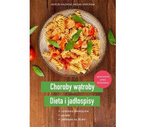 Choroby wątroby. Dieta i jadłospisy