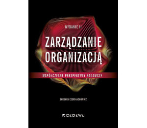 Zarządzanie organizacją - współczesne perspektywy