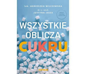 Wszystkie oblicza cukru