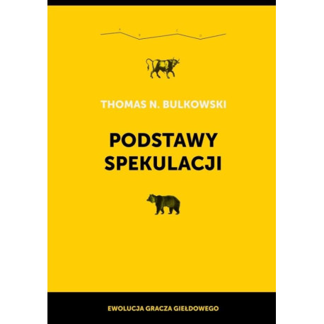 Podstawy spekulacji. Ewolucja gracza giełdowego