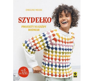 Szydełko. Projekty na każdy rozmiar