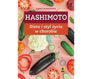 Hashimoto. Dieta i styl życia w chorobie w.4