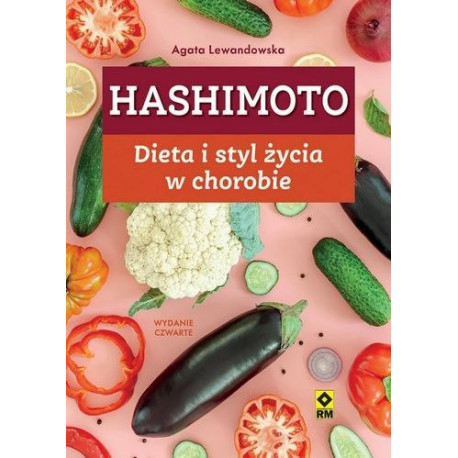 Hashimoto. Dieta i styl życia w chorobie w.4