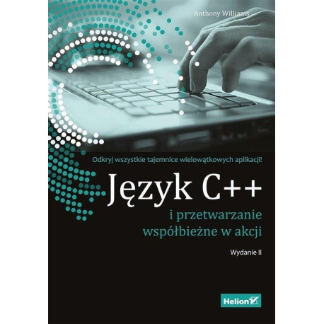 Język C++ i przetwarzanie współbieżne w akcji