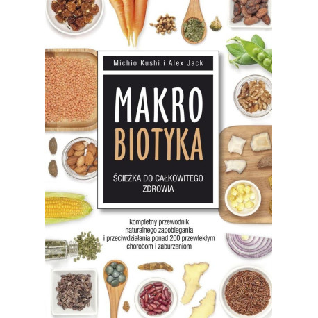 Makrobiotyka ścieżka do całkowitego zdrowia